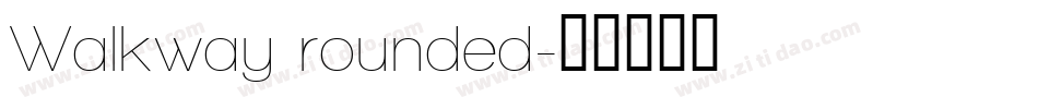 Walkway rounded字体转换